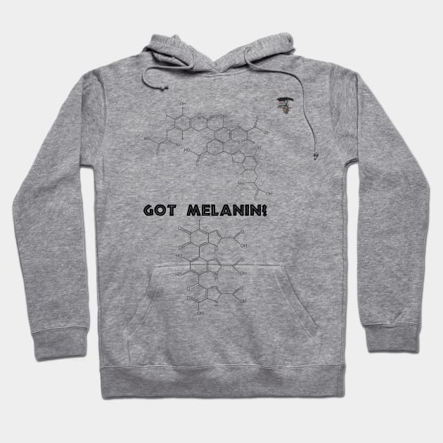 Got Melanin? Hoodie by wharkandi